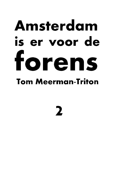 Ver Amsterdam is er voor de forens por Tom Meerman-Triton