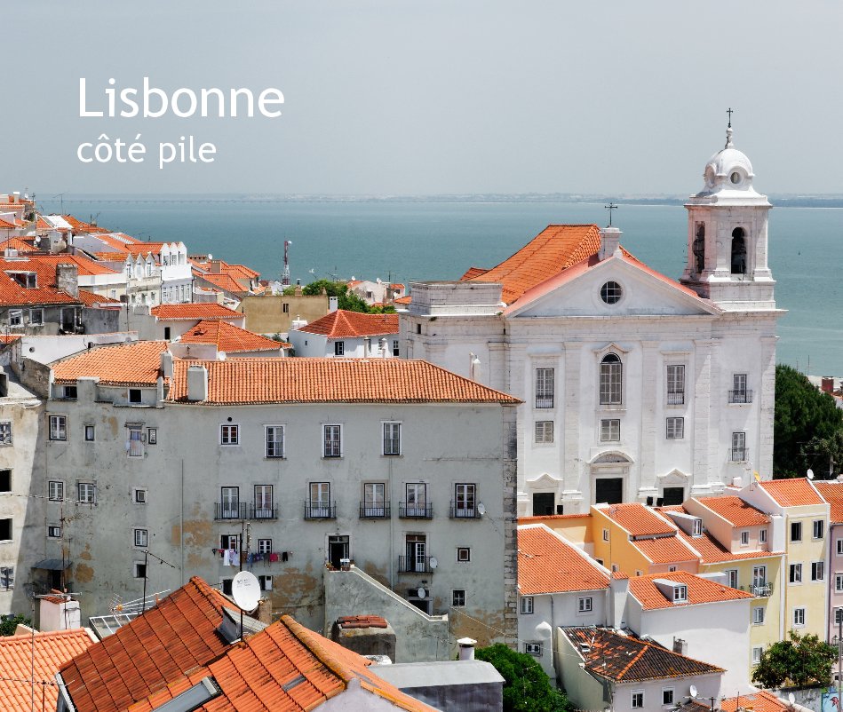 Ver Lisbonne côté pile, côté face por Yves AUBOYER / Angélique VALENTIN
