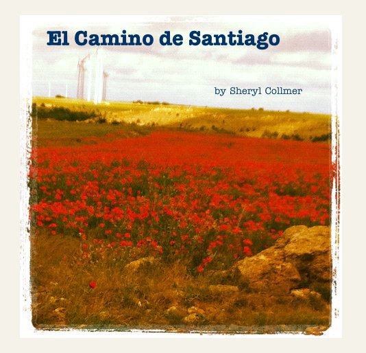 El Camino de Santiago nach Sheryl Collmer anzeigen