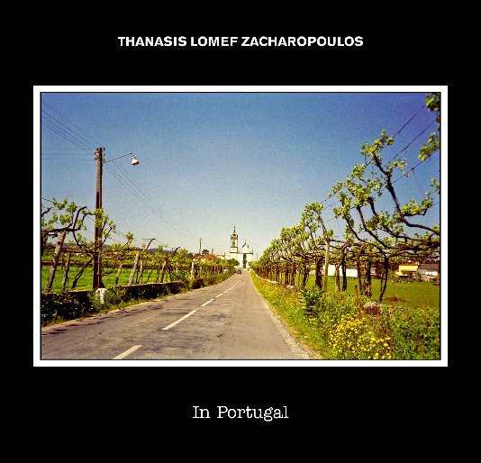 Ver 4.In Portugal por Thanasis Lomef Zacharopoulos