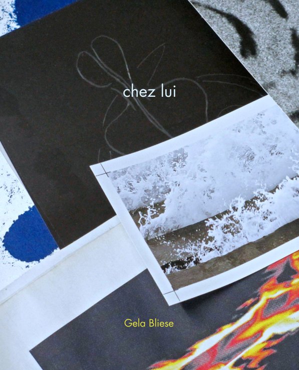 View chez lui by Gela Bliese