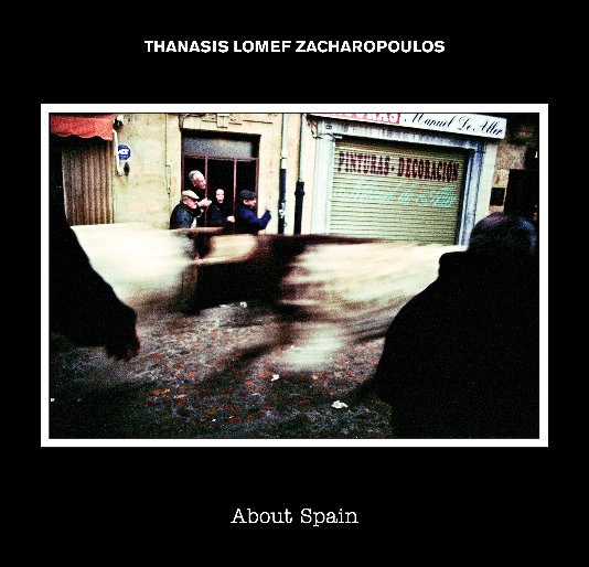 View 10.About Spain by Thanasis Lomef Zacharopoulos