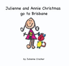 Julienne and Annie Christmas go to Brisbane book cover