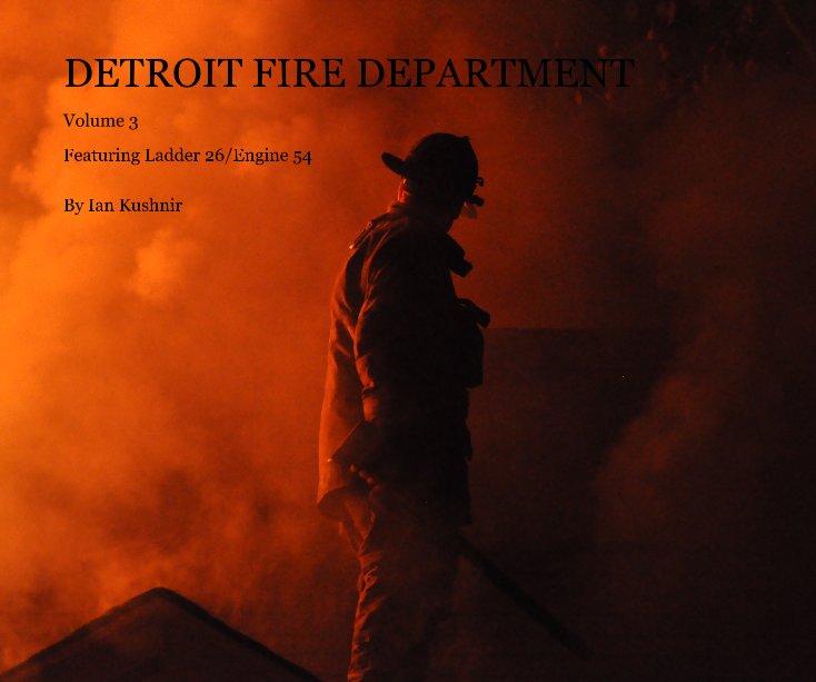 Ver DETROIT FIRE DEPARTMENT por Ian Kushnir