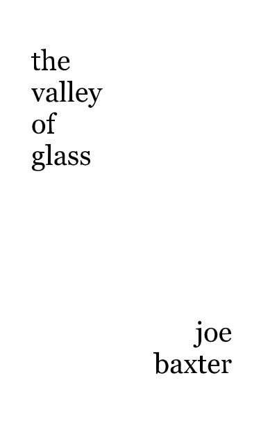 Ver the valley of glass por joe baxter