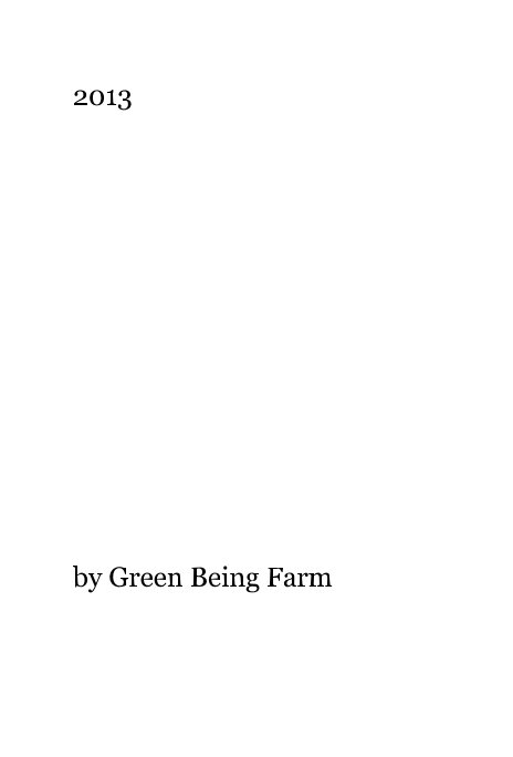 Ver 2013 por Green Being Farm