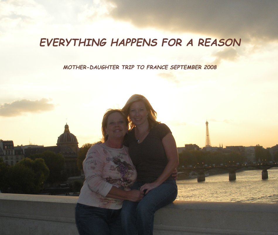 View EVERYTHING HAPPENS FOR A REASON by CHERYL DRUCK