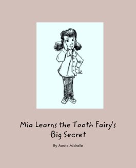 Mia Learns the Tooth Fairy's     
Big Secret book cover