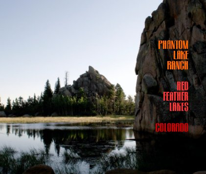 PHANTOM LAKE RANCH RED FEATHER LAKES COLORADO book cover