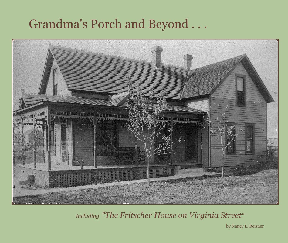 Bekijk Grandma's Porch and Beyond . . . op Nancy L. Reisner
