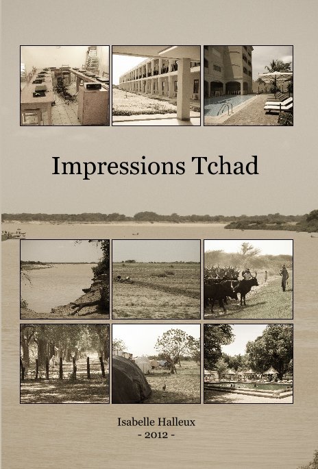 Ver Impressions Tchad por Isabelle Halleux - 2012 -