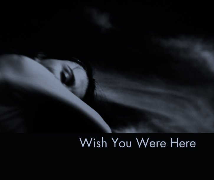 View Wish You Were Here by Raluca