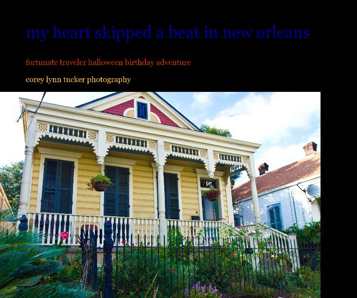 View my heart skipped a beat in new orleans by corey lynn tucker photography