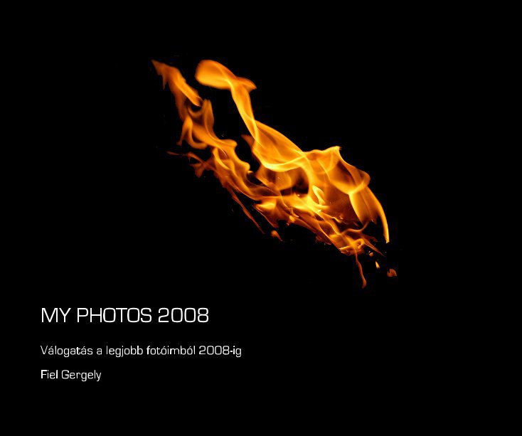 Ver MY PHOTOS 2008 por Fiel Gergely