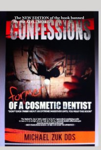 MORE Confessions of a Former Cosmetic Dentist book cover