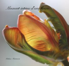 Moment intime d'une fleure book cover