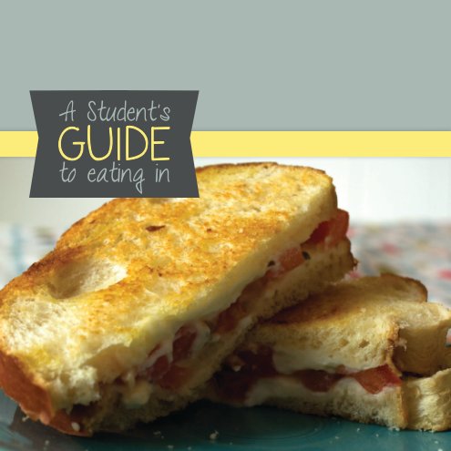 View A Student's Guide to Eating In by Karyn Hughes