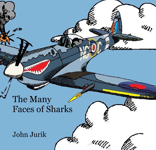 View The Many Faces of Sharks by John Jurik