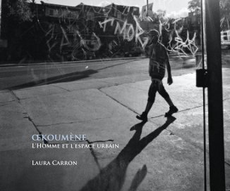 œkoumène L'Homme et l'espace urbain Laura Carron book cover