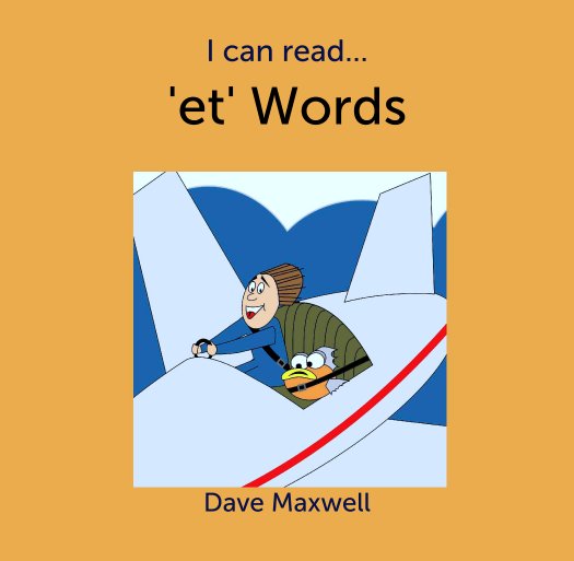 View I can read...
'et' Words by Dave Maxwell