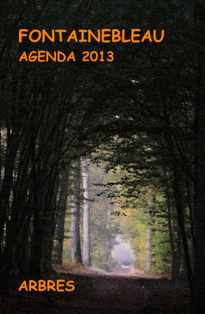 View FONTAINEBLEAU AGENDA 2013 by ARBRES