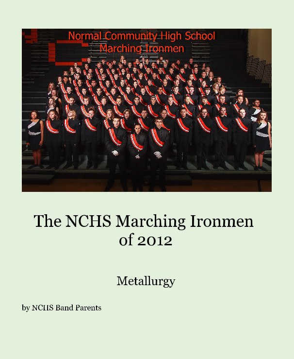 The NCHS Marching Ironmen of 2012 nach NCHS Band Parents anzeigen