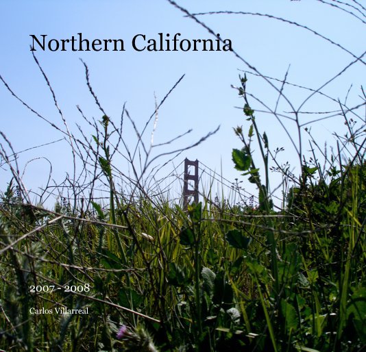 View Northern California by Carlos Villarreal