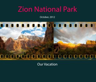 Zion National Park, Our Vacation 2012 book cover