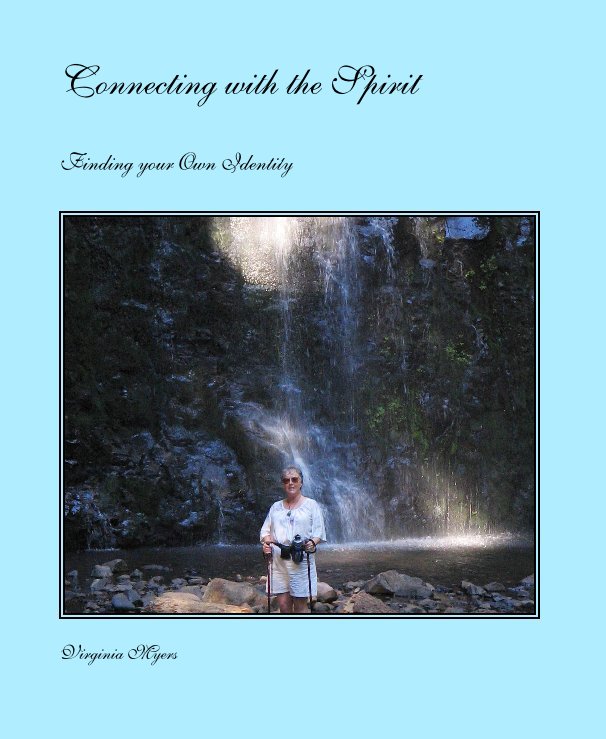 Visualizza Connecting with the Spirit di Virginia Myers
