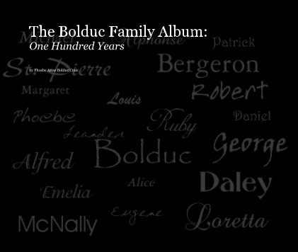 The Bolduc Family Album: One Hundred Years book cover