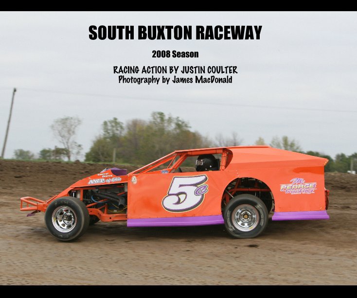 Ver SOUTH BUXTON RACEWAY por RACING ACTION BY JUSTIN COULTER Photography by James MacDonald