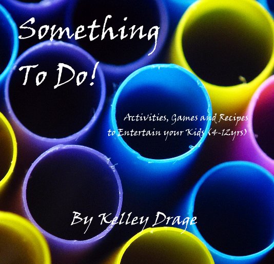 Visualizza Something To Do! di Kelley Drage