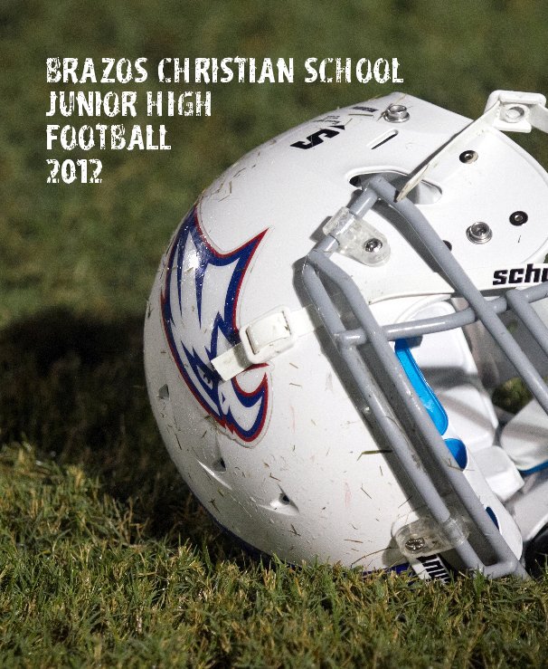 Visualizza Brazos Christian School Junior High Football 2012 di tbsharp