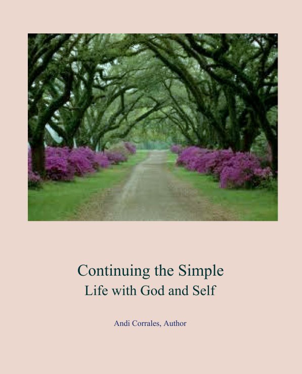 Ver Continuing the Simple 
            Life with God and Self por Andi Corrales, Author