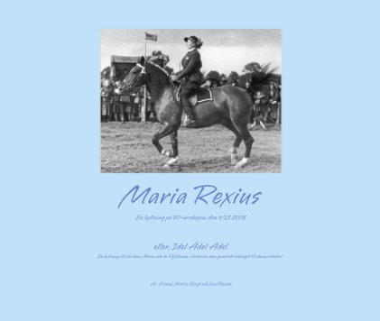 Maria Rexius En hyllning på 80-årsdagen, den 4/12 2008 book cover