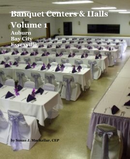 Banquet Centers & Halls Volume 1 Auburn Bay City Essexville book cover