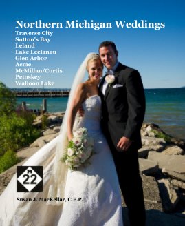 Northern Michigan Weddings Traverse City Sutton's Bay Leland Lake Leelanau Glen Arbor Acme McMillan/Curtis Petoskey Walloon Lake book cover