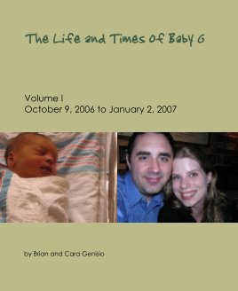 The Life and Times of Baby G -- Volume I book cover