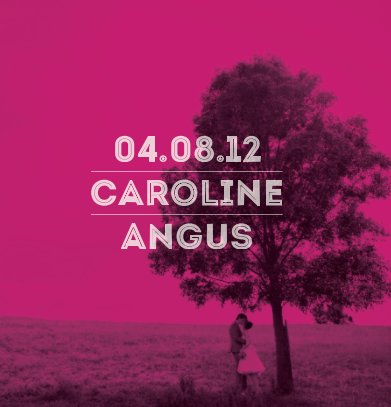 Caroline & Angus - 04.08.12 book cover
