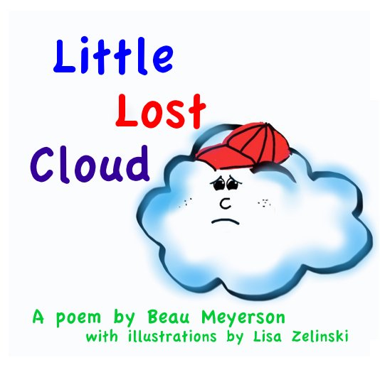 Little Lost Cloud by Beau Meyerson Blurb Books Little Lost Cloud by Beau Meyerson Blurb Books