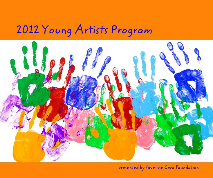 View 2012 Young Artists Program by Save the Cord Foundation