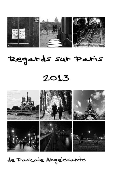 Ver Regards sur Paris por de Pascale Angelosanto