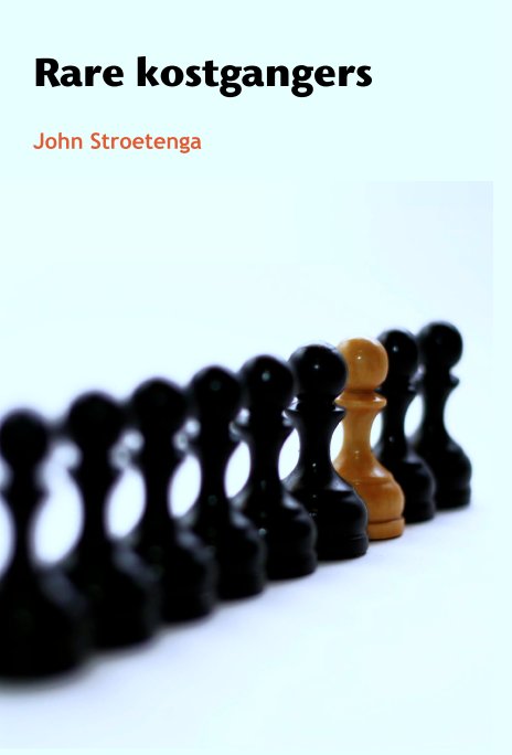 View Rare kostgangers by John Stroetenga