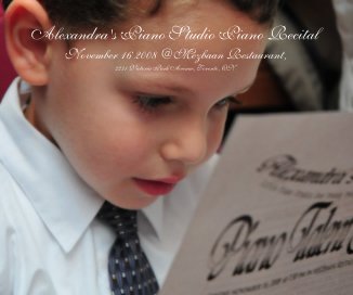 Alexandra's Piano Studio Piano Recital November 16 2008 @ Mezbaan Restaurant, 2231 Victoria Park Avenue, Toronto, ON book cover