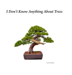 I Don't Know Anything About Trees book cover