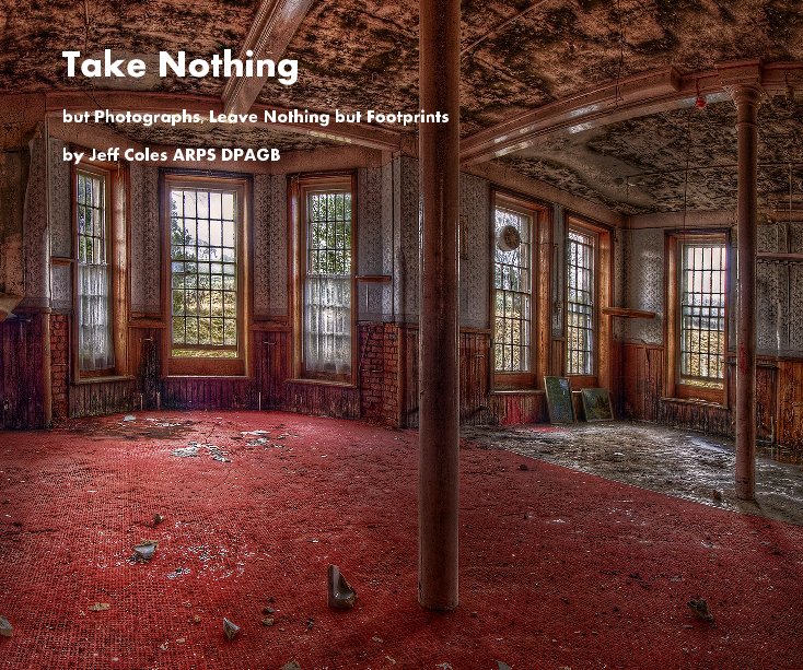 View Take Nothing by Jeff Coles ARPS DPAGB