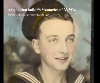 A Canadian Sailor's Memories of WW2 book cover