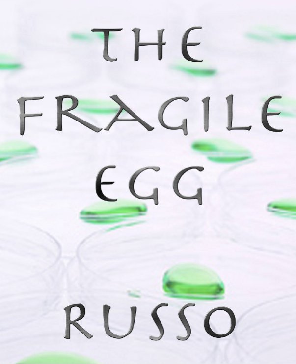 View The Fragile Egg by Russo