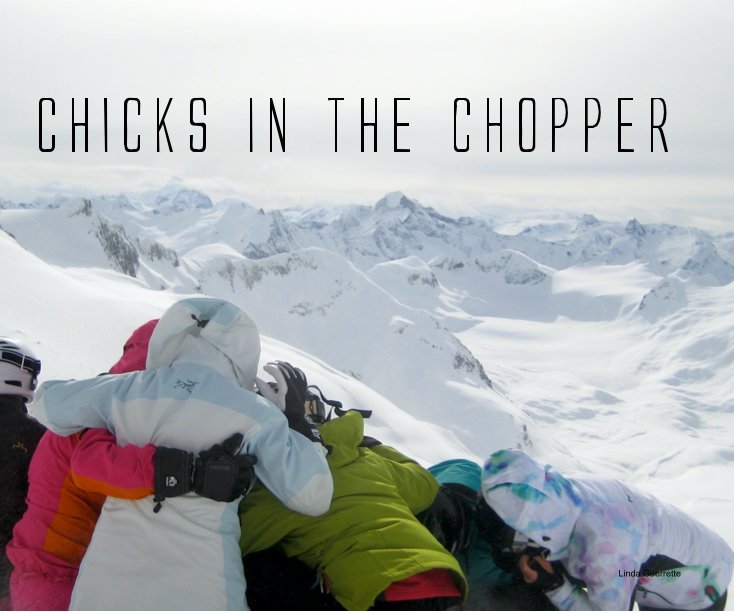 View Chicks in the Chopper by Linda Guerrette