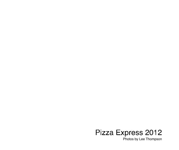Ver Pizza Express 2012 por Lee Thompson